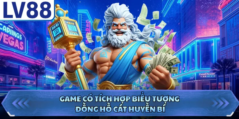Game có tích hợp biểu tượng đồng hồ cát huyền bí