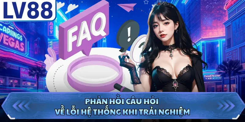 Phản hồi câu hỏi về lỗi hệ thống thi trải nghiệm